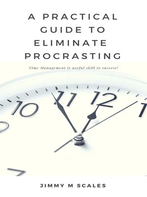 cover image of A practical guide to eliminating procrastination
